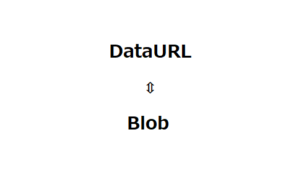 dataurl and blob